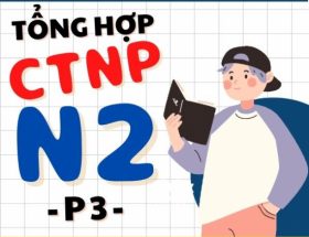 Cấu trúc ngữ pháp thường dùng trong đề thi JLPT N2 (Phần 3)