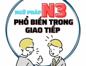 Ngữ pháp N3 phổ biến trong giao tiếp